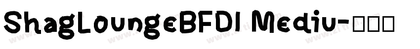 ShagLoungeBFDI Mediu字体转换